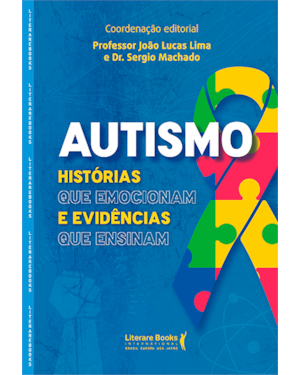 Autismo: Histórias que emocionam e evidências que ensinam