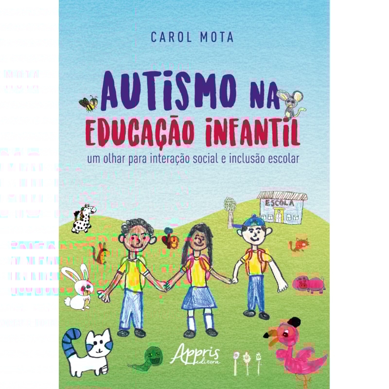 AUTISMO NA EDUCAÇÃO INFANTIL: UM OLHAR PARA INTERAÇÃO SOCIAL E INCLUSÀO ESCOLAR