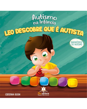 AUTISMO NA INFÂNCIA: LEO DESCOBRE QUE É AUTISTA