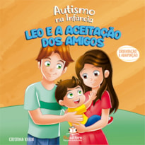 AUTISMO NA INFÂNCIA: LEO E A ACEITAÇÃO DOS AMIGOS