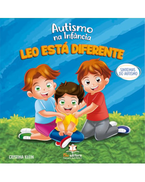 AUTISMO NA INFÂNCIA: LEO ESTÁ DIFERENTE