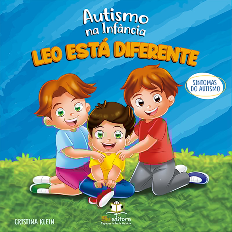 AUTISMO NA INFÂNCIA: LEO ESTÁ DIFERENTE