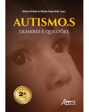 AUTISMO.S: OLHARES E QUESTÕES