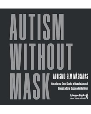 AUTISMO SEM MÁSCARAS: AUTISM WITHOUT MASK