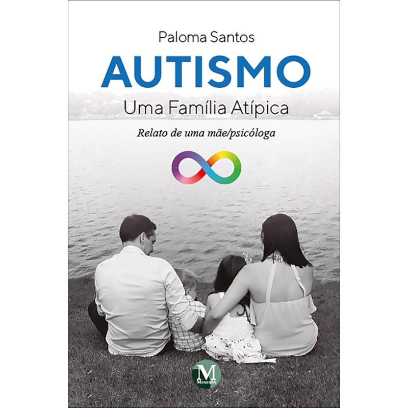 AUTISMO: UMA FAMÍLIA ATÍPICA - RELATO DE UMA MÃE/PSICÓLOGA
