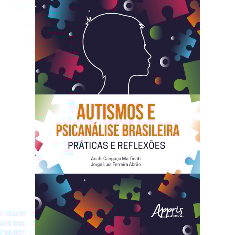 AUTISMOS E PSICANÁLISE BRASILEIRA PRÁTICAS E REFLEXÕES