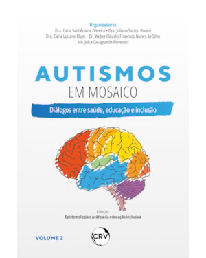 AUTISMOS EM MOSAICO: DIÁLOGOS ENTRE SAÚDE, EDUCAÇÃO E INCLUSÃO - VOL.: 02