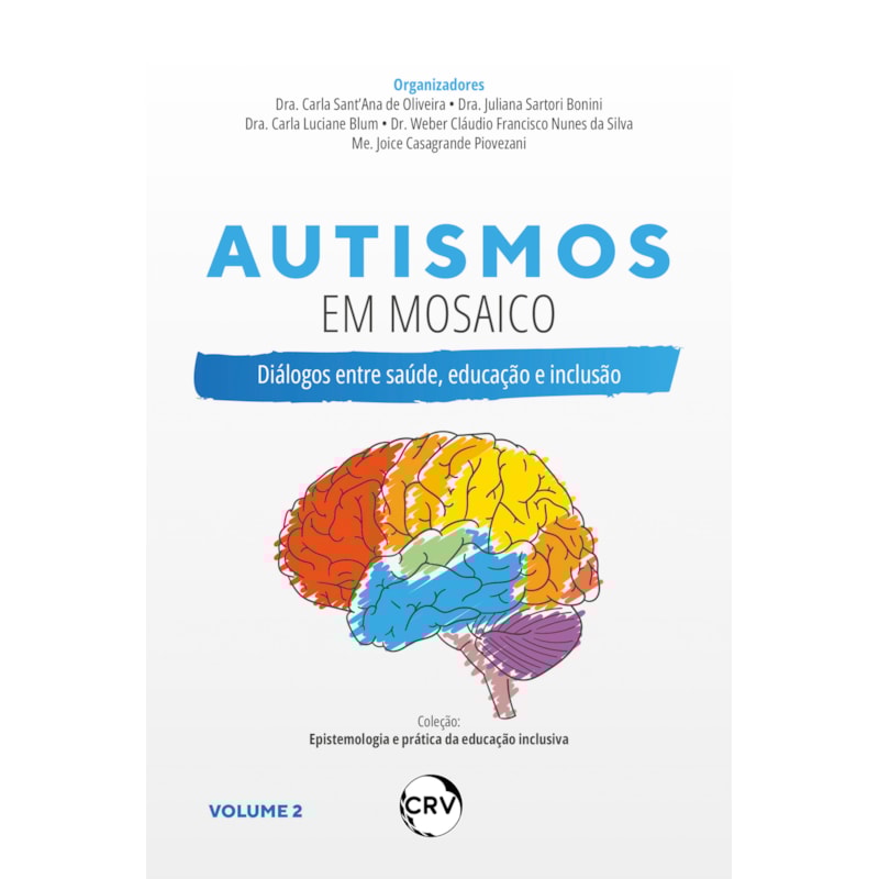 AUTISMOS EM MOSAICO: DIÁLOGOS ENTRE SAÚDE, EDUCAÇÃO E INCLUSÃO - VOL.: 02