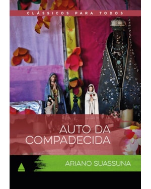 AUTO DA COMPADECIDA: CLÁSSICO PARA TODOS