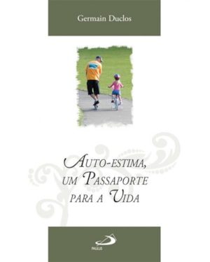 Auto-estima, um passaporte para a vida