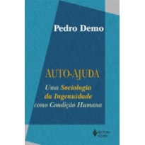 AUTOAJUDA - UMA SOCIOLOGIA DA INGENUIDADE