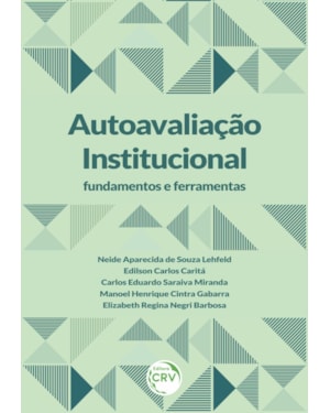 AUTOAVALIAÇÃO INSTITUCIONAL: FUNDAMENTOS E FERRAMENTAS