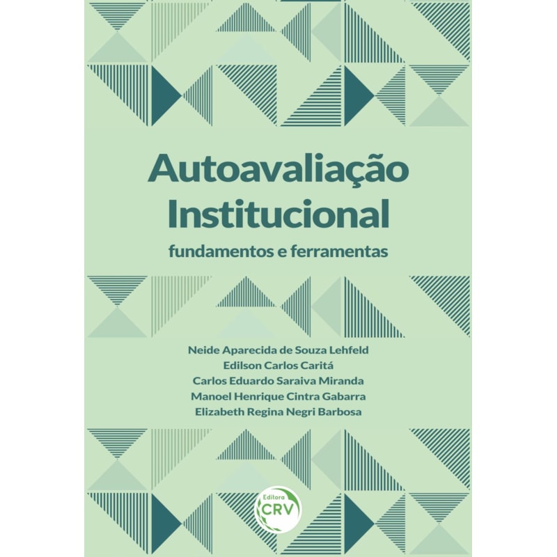 AUTOAVALIAÇÃO INSTITUCIONAL: FUNDAMENTOS E FERRAMENTAS