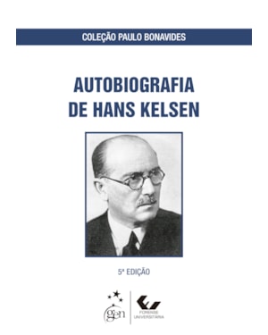 AUTOBIOGRAFIA DE HANS KELSEN - 5ª EDIÇÃO 2018
