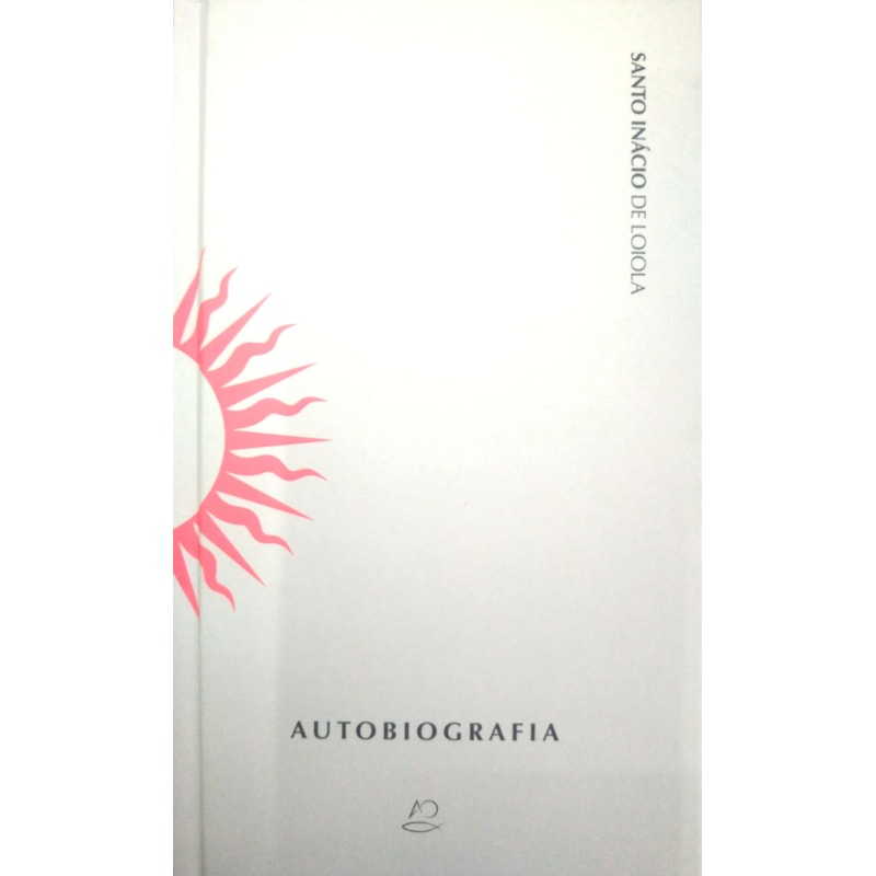 AUTOBIOGRAFIA DE SANTO INACIO DE LOIOLA