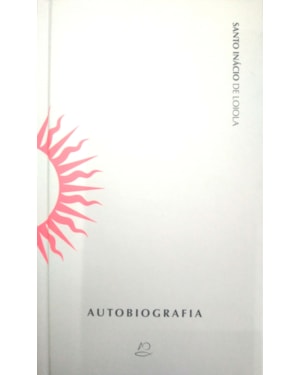 AUTOBIOGRAFIA DE SANTO INACIO DE LOIOLA