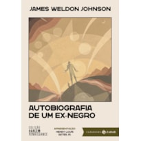 Autobiografia de um ex-negro: edição comentada
