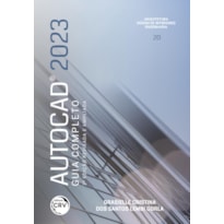 AUTOCAD® 2023 GUIA COMPLETO 2ª EDIÇÃO REVISTA E AMPLIADA