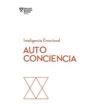 Autoconciencia. serie inteligencia emocional hbr