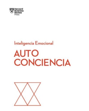 Autoconciencia. serie inteligencia emocional hbr