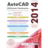 AUTODESK® AUTOCAD 2014: UTILIZANDO TOTALMENTE
