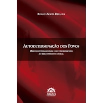 Autodeterminação dos povos: direito internacional e reconhecimento ao relativismo cultural