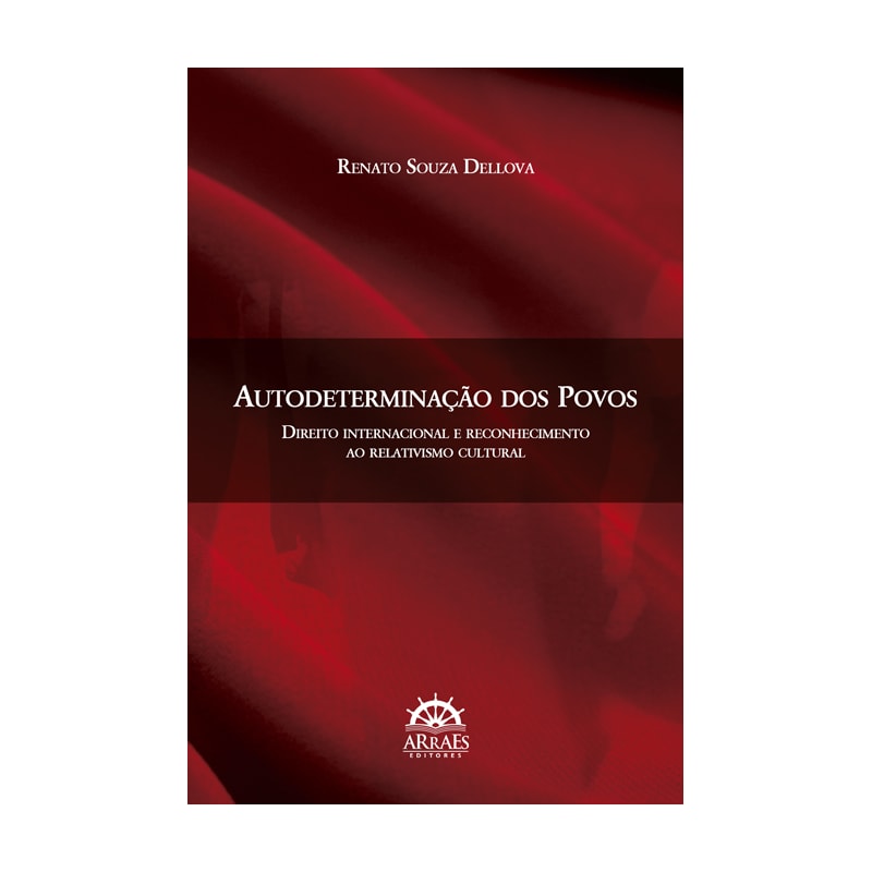 Autodeterminação dos povos: direito internacional e reconhecimento ao relativismo cultural