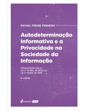 AUTODETERMINAÇÃO INFORMATIVA E A PRIVACIDADE NA SOCIEDADE DA INFORMAÇÃO