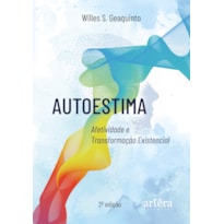 AUTOESTIMA: AFETIVIDADE E TRANSFORMAÇÃO EXISTENCIAL