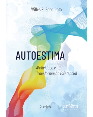 AUTOESTIMA: AFETIVIDADE E TRANSFORMAÇÃO EXISTENCIAL
