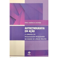 AUTOETNOGRAFIA EM AÇÃO