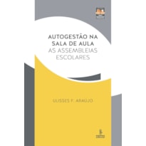 AUTOGESTÃO NA SALA DE AULA: AS ASSEMBLEIAS ESCOLARES