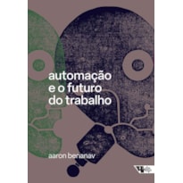Automação e o futuro do trabalho