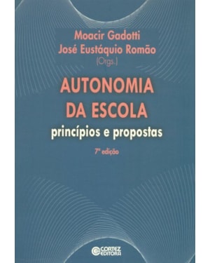 AUTONOMIA DA ESCOLA: PRINCÍPIOS E PROPOSTAS