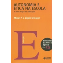 AUTONOMIA E ÉTICA NA ESCOLA: O NOVO MAPA DA EDUCAÇÃO