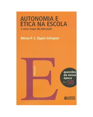 AUTONOMIA E ÉTICA NA ESCOLA: O NOVO MAPA DA EDUCAÇÃO