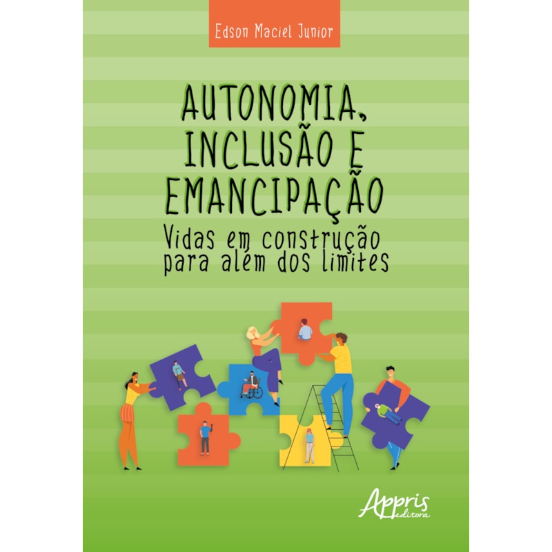 AUTONOMIA, INCLUSÃO E EMANCIPAÇÃO: VIDAS EM CONSTRUÇÃO PARA ALÉM DOS LIMITES