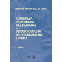 AUTONOMIA PATRIMONIAL DAS LIMITADAS VS. DESCONSIDERAÇÃO DA PERSONALIDADE JURÍDICA