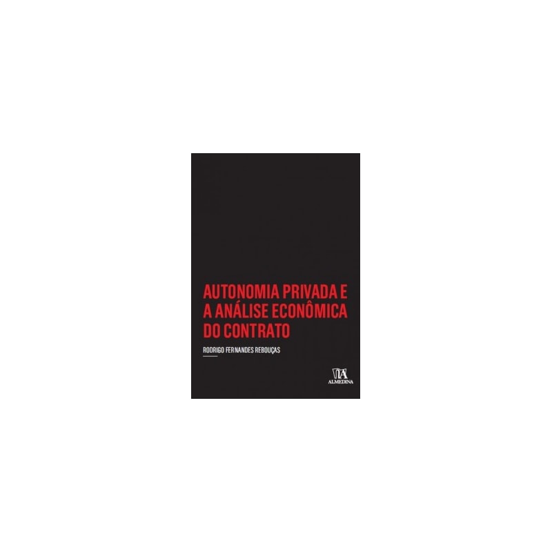 Autonomia privada e a análise econômica do contrato