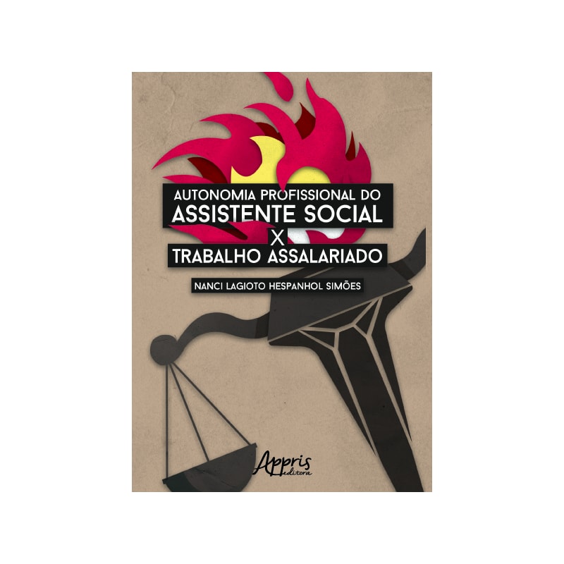 AUTONOMIA PROFISSIONAL DO ASSISTENTE SOCIAL X TRABALHO ASSALARIADO