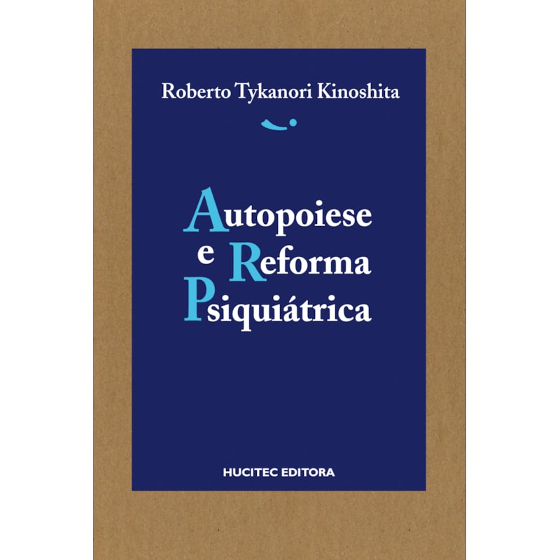 AUTOPOIESE E REFORMA PSIQUIÁTRICA