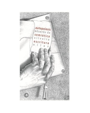 AUTOPOIESIS. SEMIÓTICA. ESCRITURA