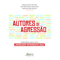 AUTORES DE AGRESSÃO: SUBSÍDIOS PARA UMA ABORDAGEM INTERDISCIPLINAR