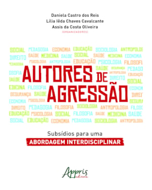 AUTORES DE AGRESSÃO: SUBSÍDIOS PARA UMA ABORDAGEM INTERDISCIPLINAR