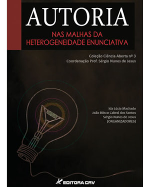 AUTORIA: NAS MALHAS DA HETEROGENEIDADE ENUNCIATIVA