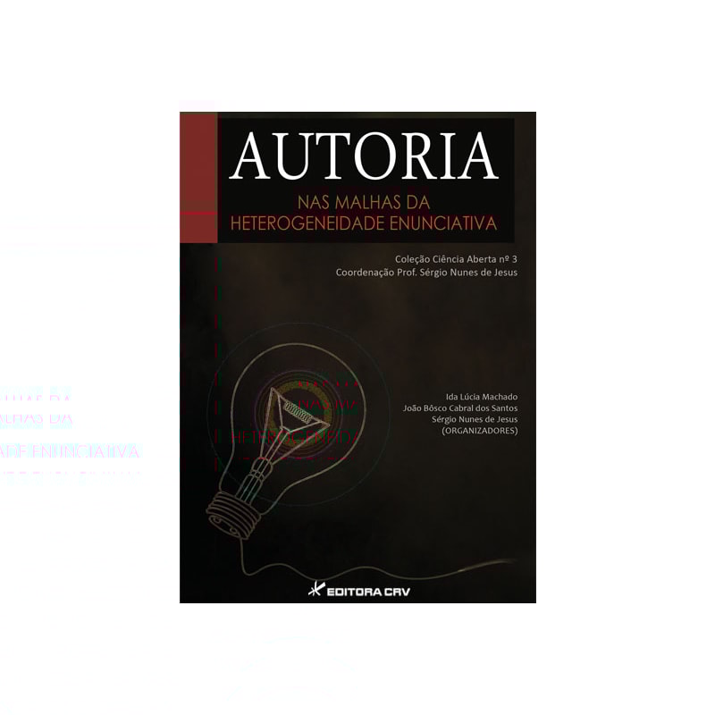 AUTORIA: NAS MALHAS DA HETEROGENEIDADE ENUNCIATIVA