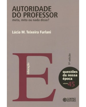 AUTORIDADE DO PROFESSOR: META, MITO OU NADA DISSO?