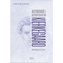 Autoridade e autenticidade em Kierkegaard: um paradoxo religioso