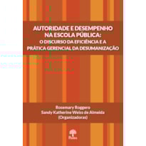 AUTORIDADE E DESEMPENHO NA ESCOLA PÚBLICA