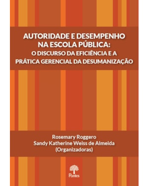AUTORIDADE E DESEMPENHO NA ESCOLA PÚBLICA